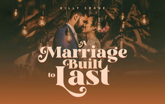 A Marriage Built to Last