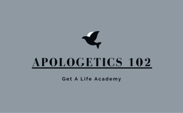 Apologetics 102