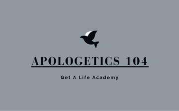 Apologetics 104