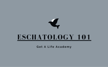 Eschatology 101